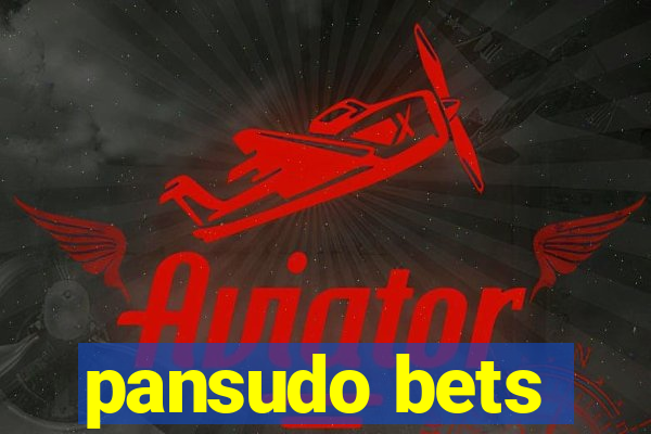 pansudo bets